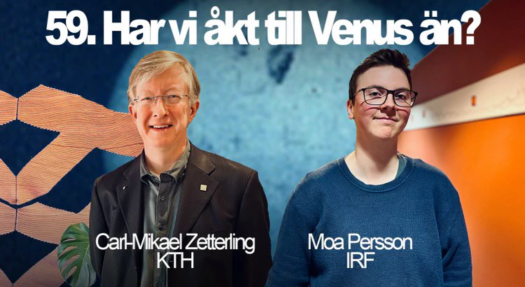 Carl-Mikael Zetterling, KTH och Moa Persson, IRF i avsnittsillustration för podcasten Carl-Mikael Zetterling, KTH och Moa Persson, IRF i avsnittsillustration för podcasten